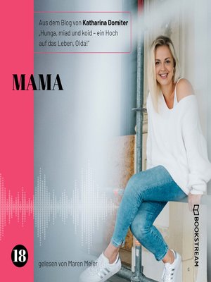 cover image of Mama--Hunga, miad & koid--Ein Hoch aufs Leben, Oida!, Folge 18
